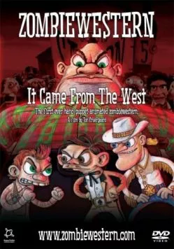 Постер: Зомби-вестерн: Оно пришло с запада / ZombieWestern: It Came from the West (2007)
