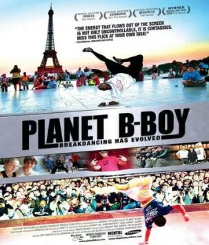 Постер: Планета би-боев / Planet B-Boy (2007)