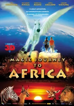 Постер: Волшебная поездка в Африку / Magic Journey to Africa (2010)