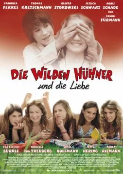 Постер: Дикие курочки и любовь / Die Wilden Hühner und die Liebe (2006)