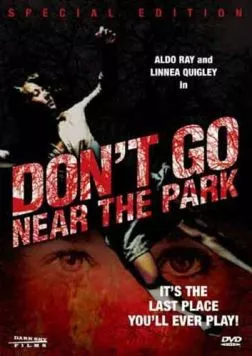 Постер: Не приближайся к парку / Don't Go Near the Park (1979)
