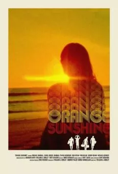 Постер: В округе Ориндж солнечно / Orange Sunshine (2016)