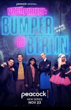 Постер: Идеальный голос: Бампер в Берлине / Pitch Perfect: Bumper in Berlin (2022)