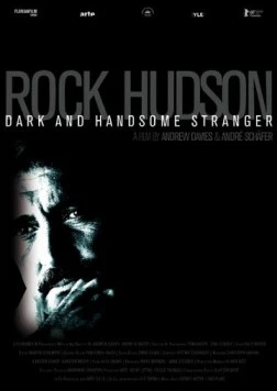 Постер: Рок Хадсон: Прекрасный и таинственный незнакомец / Rock Hudson: Dark and Handsome Stranger (2010)