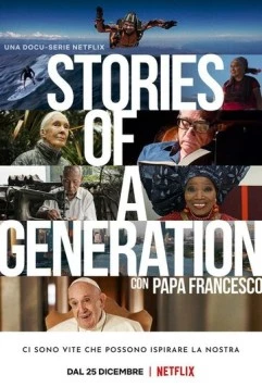 Постер: Истории поколения с папой Франциском / Stories of a Generation - with Pope Francis (2021)