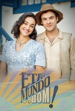 Постер: Этот прекрасный мир / Êta Mundo Bom! (2016)