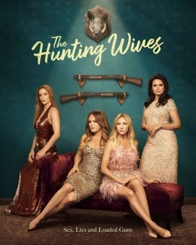 Постер: Жёны на охоте / The Hunting Wives (2025)