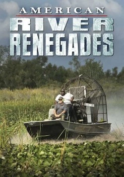 Постер: Речное братство / American River Renegades (2014)