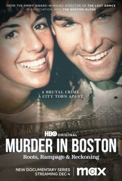 Постер: Убийство в Бостоне: истоки, беспредел и расплата / Murder in Boston: Roots, Rampage, and Reckoning (2023)