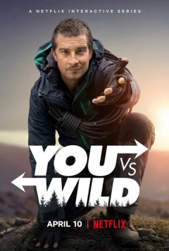 Постер: Ты против природы / You vs. Wild (2019)
