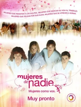 Постер: Ничьи женщины / Mujeres de nadie (2007)