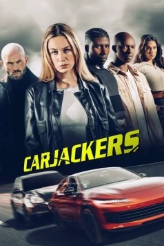 Постер: Угонщики машин / Carjackers (2025)
