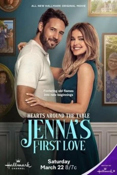 Постер: Сердца за столом: Первая любовь Дженны / Hearts Around the Table: Jenna's First Love (2025)