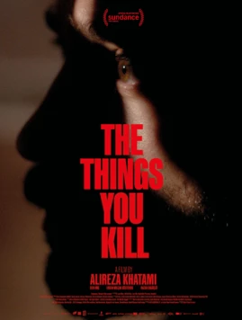 Постер: То, что ты убиваешь / The Things You Kill (2025)