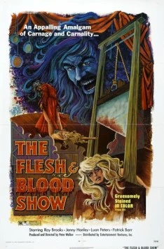 Постер: Шоу плоти и крови / The Flesh and Blood Show (1972)