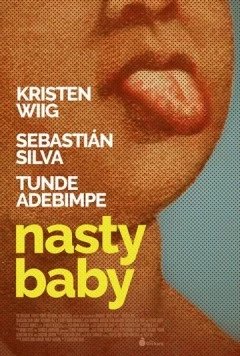 Постер: Противный ребёнок / Nasty Baby (2015)