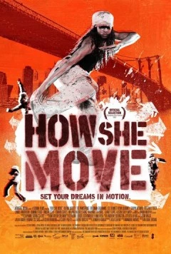 Постер: Как она двигается / How She Move (2007)