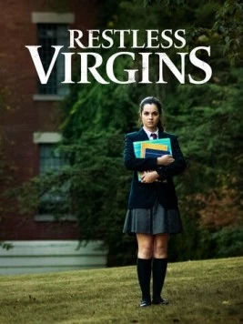 Постер: Дерзкие девственницы / Restless Virgins (2013)