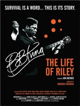 Постер: Б.Б. Кинг: Жизнь Райли / B.B. King: The Life of Riley (2012)