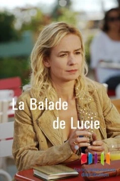 Постер: Прогулки Люси / La Balade de Lucie (2013)