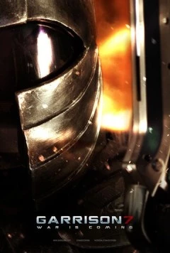 Постер: Гаррисон 7 / Garrison7: War Is Coming