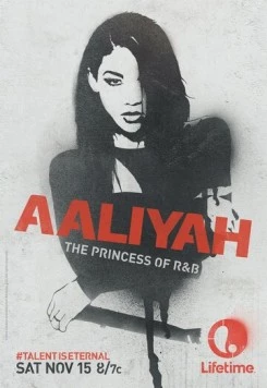 Постер: Алия: Принцесса R&B / Aaliyah: The Princess of R&B (2014)