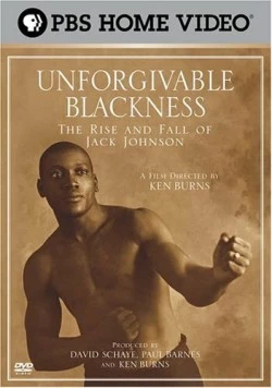 Постер: Непростительная чернота: Взлеты и падения Джека Джонсона / Unforgivable Blackness: The Rise and Fall of Jack Johnson (2004)