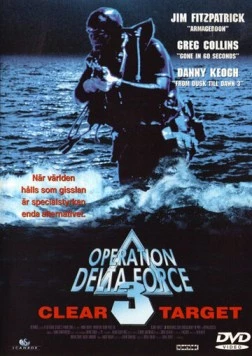 Постер: Операция отряда Дельта 3 / Operation Delta Force 3: Clear Target (1998)