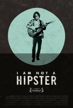 Постер: Я не хипстер / I Am Not a Hipster (2012)