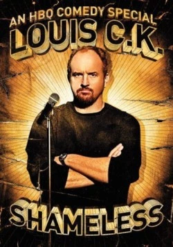 Постер: Луис С.К.: Бесстыжий / Louis C.K.: Shameless (2007)