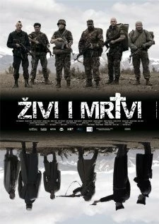 Постер: Живые и мертвые / Zivi i mrtvi (2007)
