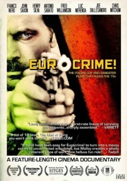 Постер: Еврокрайм! Итальянские криминальные фильмы 70-х годов / Eurocrime! The Italian Cop and Gangster Films That Ruled the '70s (2012)