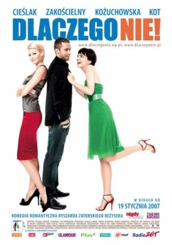 Постер: Почему бы и нет! / Dlaczego nie! (2007)