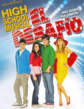 Постер: Классный мюзикл: Вызов / High School Musical: El Desafío (2008)