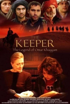 Постер: Хранитель: Легенда об Омаре Хайяме / The Keeper: The Legend of Omar Khayyam (2005)