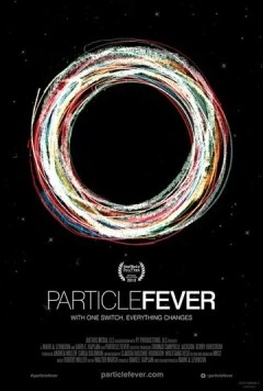 Постер: Страсти по частицам / Particle Fever (2013)