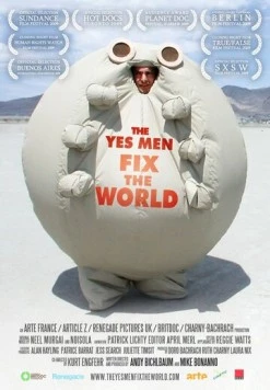 Постер: Согласные на всё исправляют мир / The Yes Men Fix the World (2009)