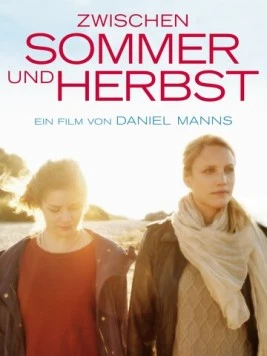 Постер: Между летом и осенью / Zwischen Sommer und Herbst (2018)