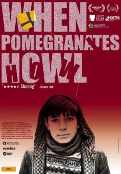Постер: Когда воют гранаты / When Pomegranates Howl (2020)