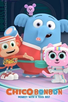 Постер: Обезьянка Чико Бон Бон - мастер на все руки / Chico Bon Bon: Monkey with a Tool Belt (2020)