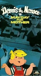 Постер: Деннис-мучитель: День матери / Dennis the Menace in Mayday for Mother (1981)