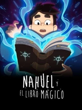 Постер: Науэль и волшебная книга / Nahuel y el Libro Mágico (2020)