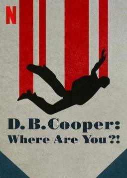 Постер: Где Вы, Д. Б. Купер? / D.B. Cooper: Where Are You?! (2022)