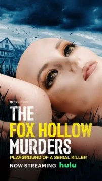 Постер: Убийства в Фокс Холлоу: Игровая площадка Серийного Убийцы / The Fox Hollow Murders: Playground of a Serial Killer (2025)