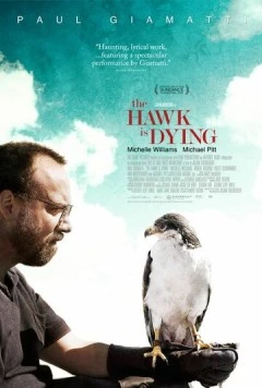 Постер: Ястреб умирает / The Hawk Is Dying (2006)