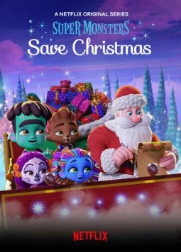 Постер: Супермонстры спасают Рождество / Super Monsters Save Christmas (2019)