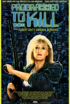 Постер: Запрограммированная убивать / Programmed to Kill (1987)