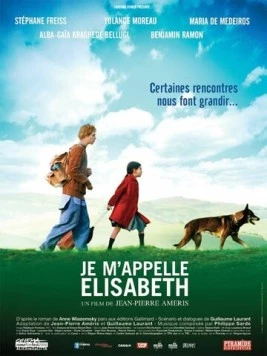 Постер: Меня зовут Элизабет / Je m'appelle Elisabeth (2006)