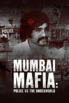 Постер: Мумбайская мафия: Полиция против преступного мира / Mumbai Mafia: Police vs the Underworld (2023)
