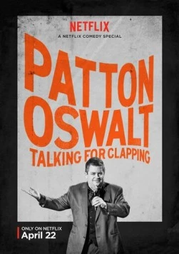 Постер: Пэттон Освальт: Говорить за аплодисменты / Patton Oswalt: Talking for Clapping (2016)